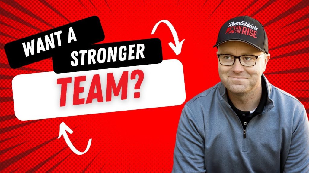 Want a Stronger Team? Start with These 4 Leadership Habits