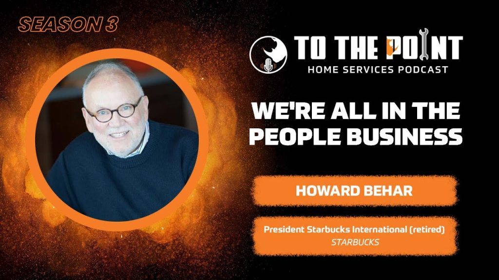 We’re All in the People Business | Ep. 108 w/ Howard Behar