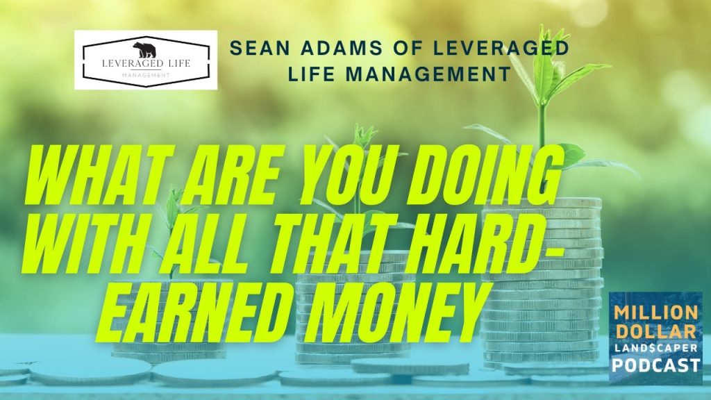 What Are You Doing With All Of That Hard Earned Money? – MDL Episode 136