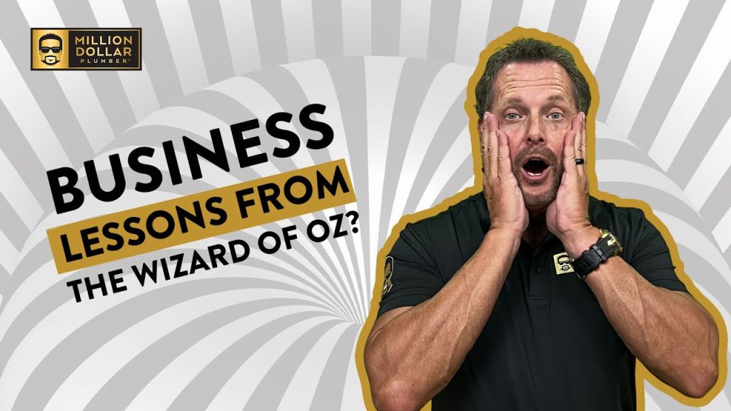 What can the movie The Wizard of Oz teach us about the plumbing business?