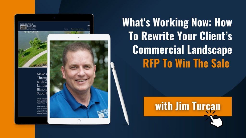 What’s Working Now: How To Rewrite Your Client’s Commercial Landscape RFP To Win The Sale