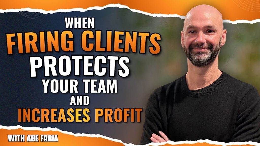 When Firing Clients Protects Your Team and Increases Profit