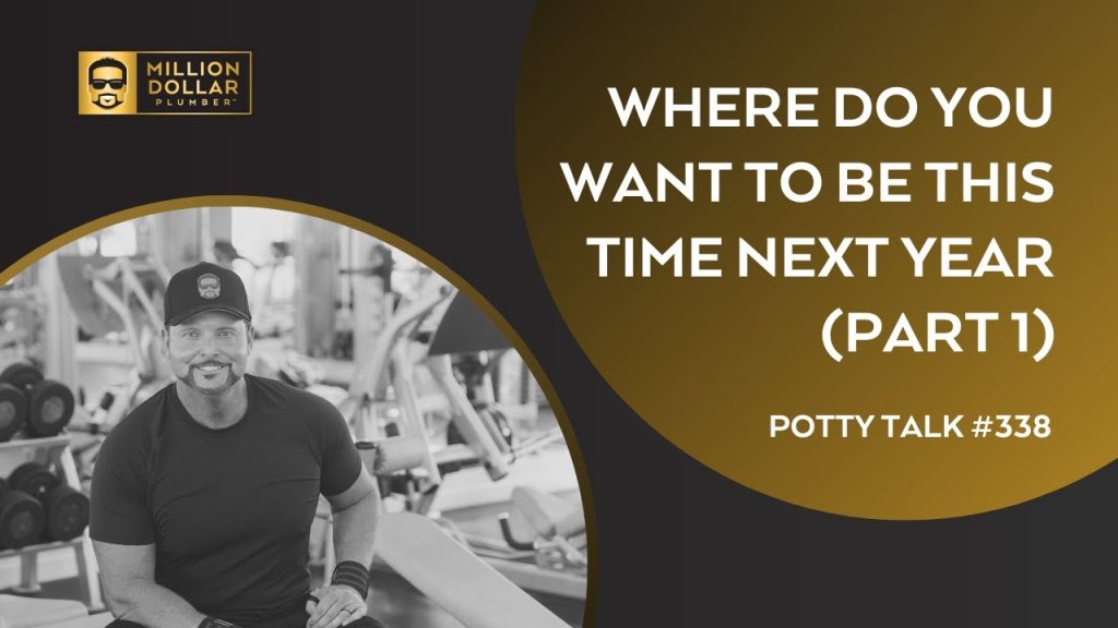 Where Do You Want to be This Time Next Year (Part 1)
