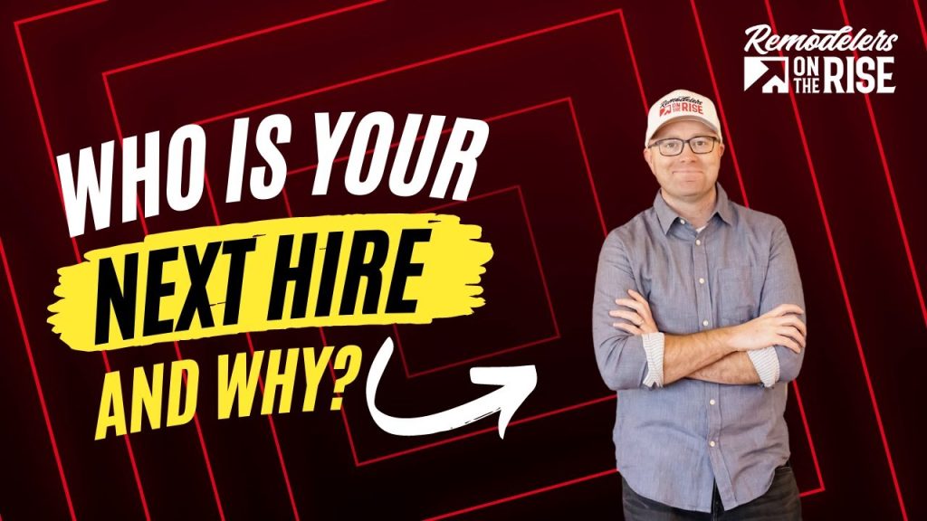 Who’s Your Next Hire and WHY?