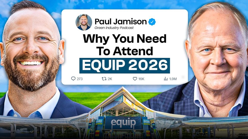 Why Every Lawn Care Business Needs to Attend Equip Expo 2026 (w/ Kris Kiser)