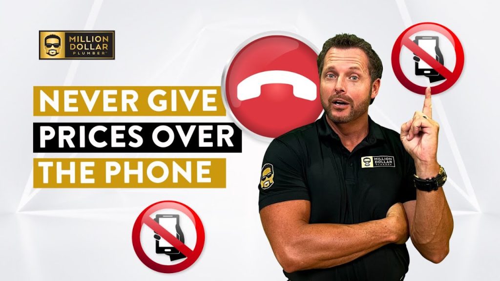 Why Plumbing Businesses Should Never Give Prices Over the Phone