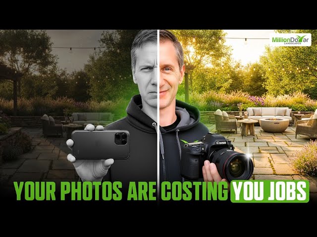 Why Professional Photos Make Landscapers More Money (Industry Secrets Revealed)