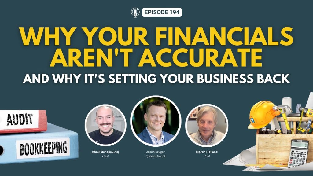 Why Your Financials Aren’t Accurate & Why It’s Setting Your Business Back w/Jason Kruger | CFC 194