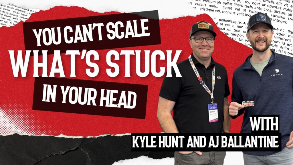 You Can’t Scale What’s Stuck in Your Head