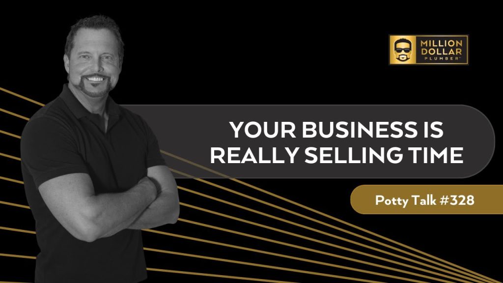 Your Business is Really Selling Time