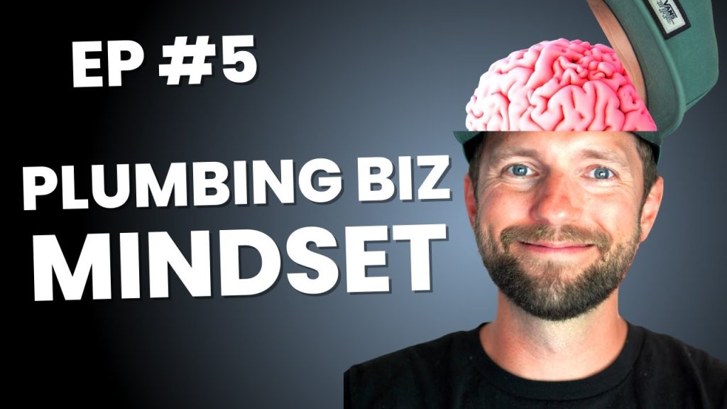 Your Mindset Hurts Your Plumbing Business