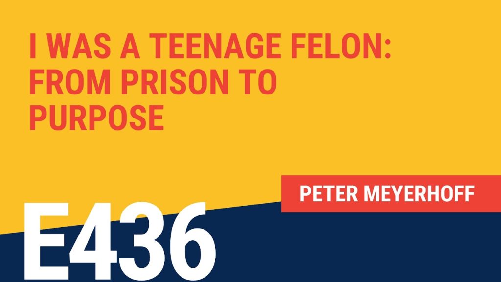 From Prison to Purpose: Peter Meyerhoff’s Journey of Redemption