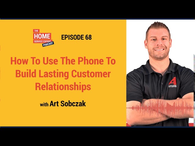 How To Use The Phone To Build Lasting Customer Relationships with Art Sobczak and Tommy Mello