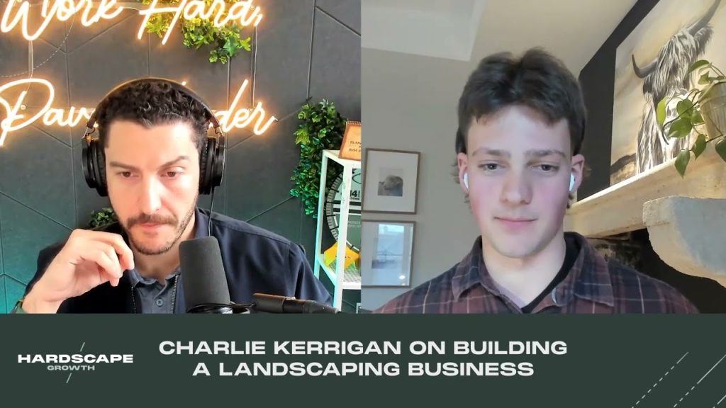 Charlie Kerrigan On Building a Landscaping Business