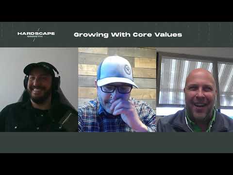 Growing With Core Values | Hardscape Growth EP45