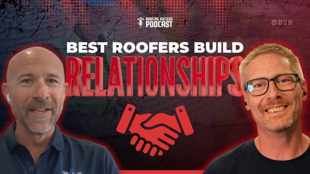 Why the Best Roofers Build Relationships, Not Just Roofs with Stephen Lane